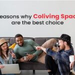 4 Reasons why Coliving spaces are the best choice